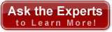 Ask the Experts to Learn More!